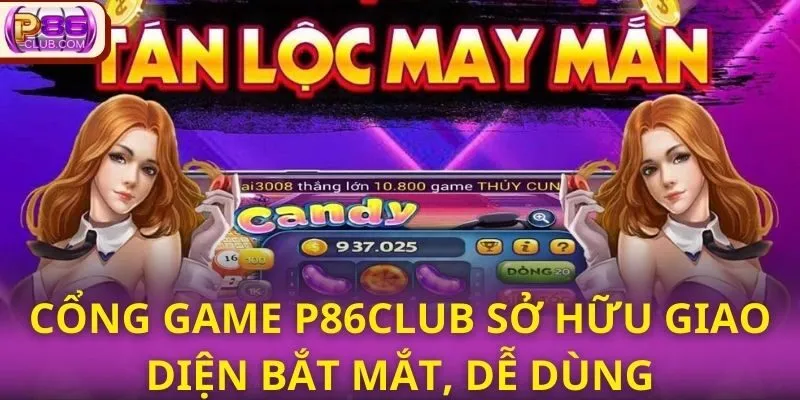 Cổng game P86CLUB sở hữu giao diện bắt mắt, dễ dùng